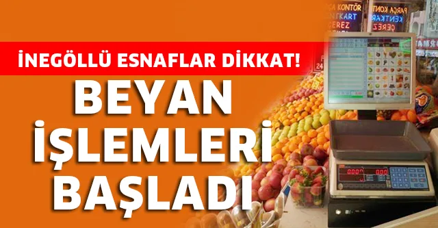 BEYAN İŞLEMLERİ BAŞLADI