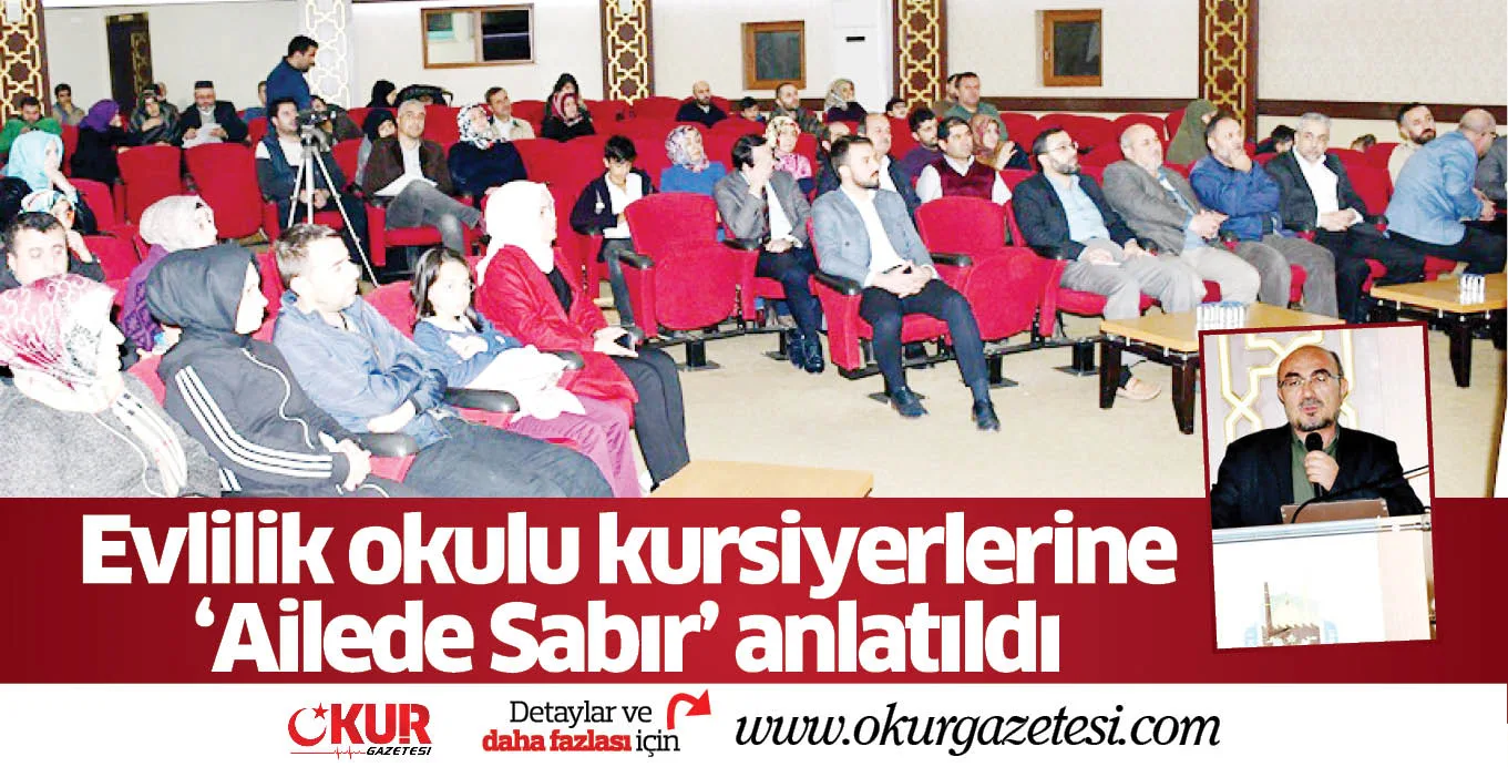 Evlilik okulu kursiyerlerine ‘Ailede Sabır’ anlatıldı
