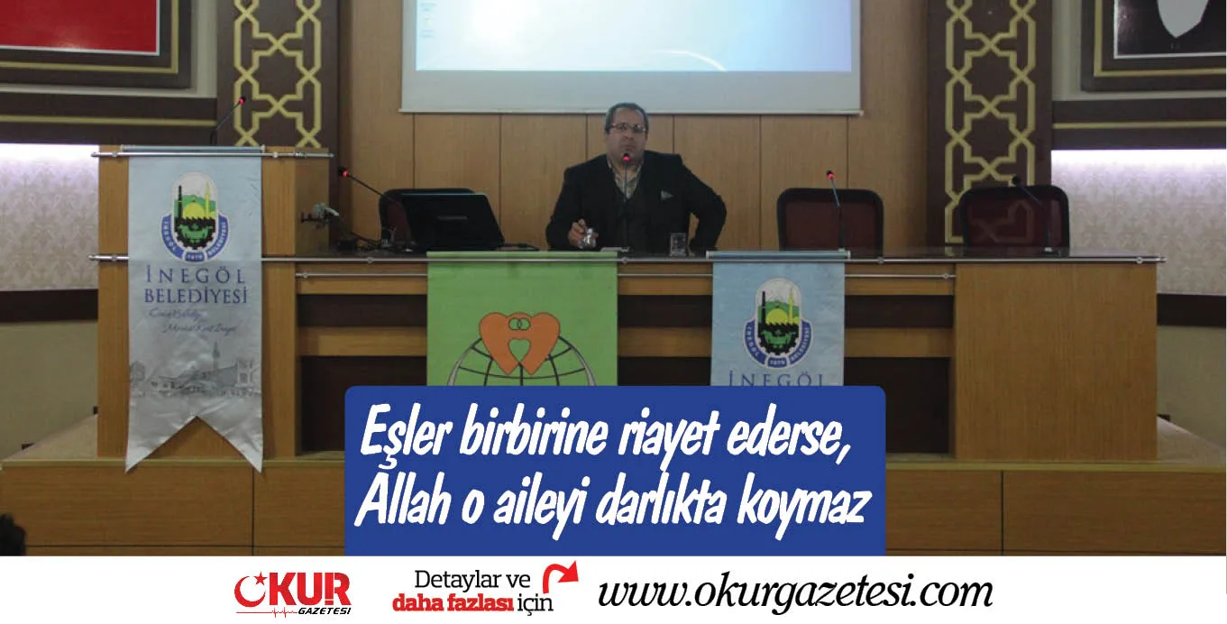 Eşler birbirine riayet ederse, Allah o aileyi darlıkta koymaz