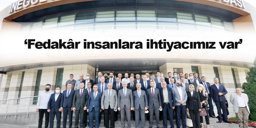‘Fedakâr insanlara ihtiyacımız var’