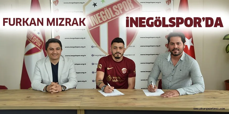 FURKAN MIZRAK iNEGöLSPOR’DA