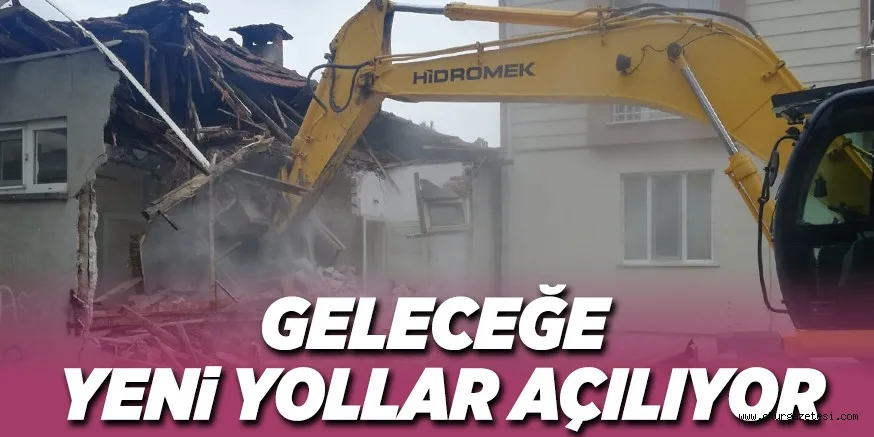 GELECEĞE YENi YOLLAR AÇILIYOR