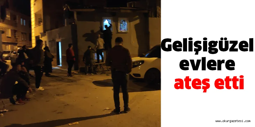 Gelişigüzel evlere ateş etti