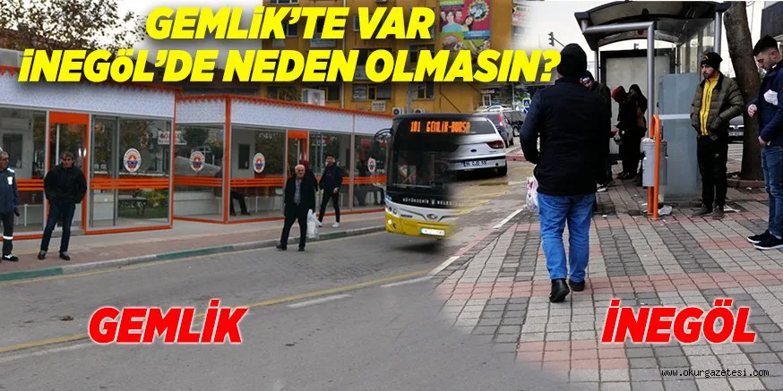 GEMLiK’TE VAR iNEGöL’DE NEDEN OLMASIN?