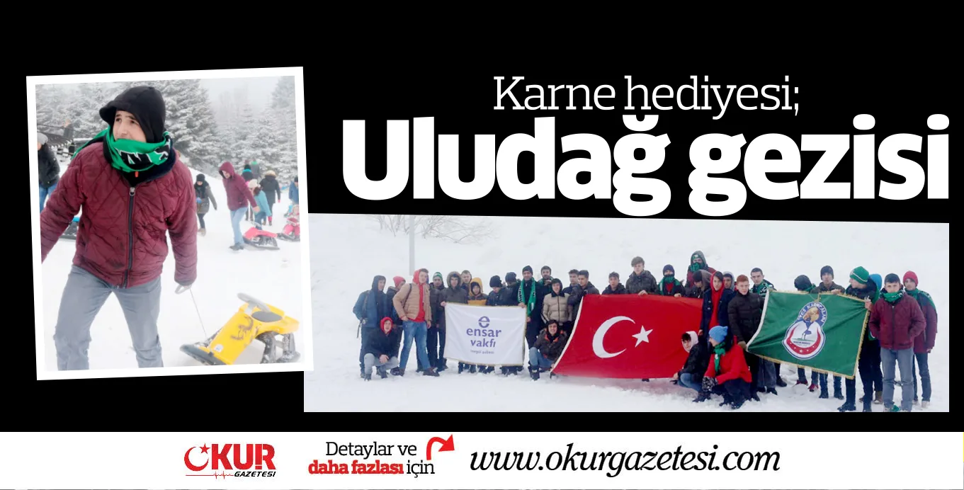 Karne hediyesi; Uludağ gezisi