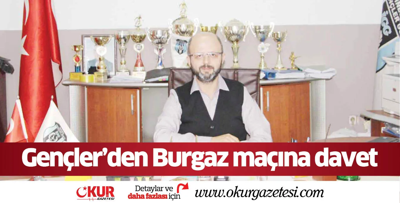Gençler'den Burgaz maçına davet
