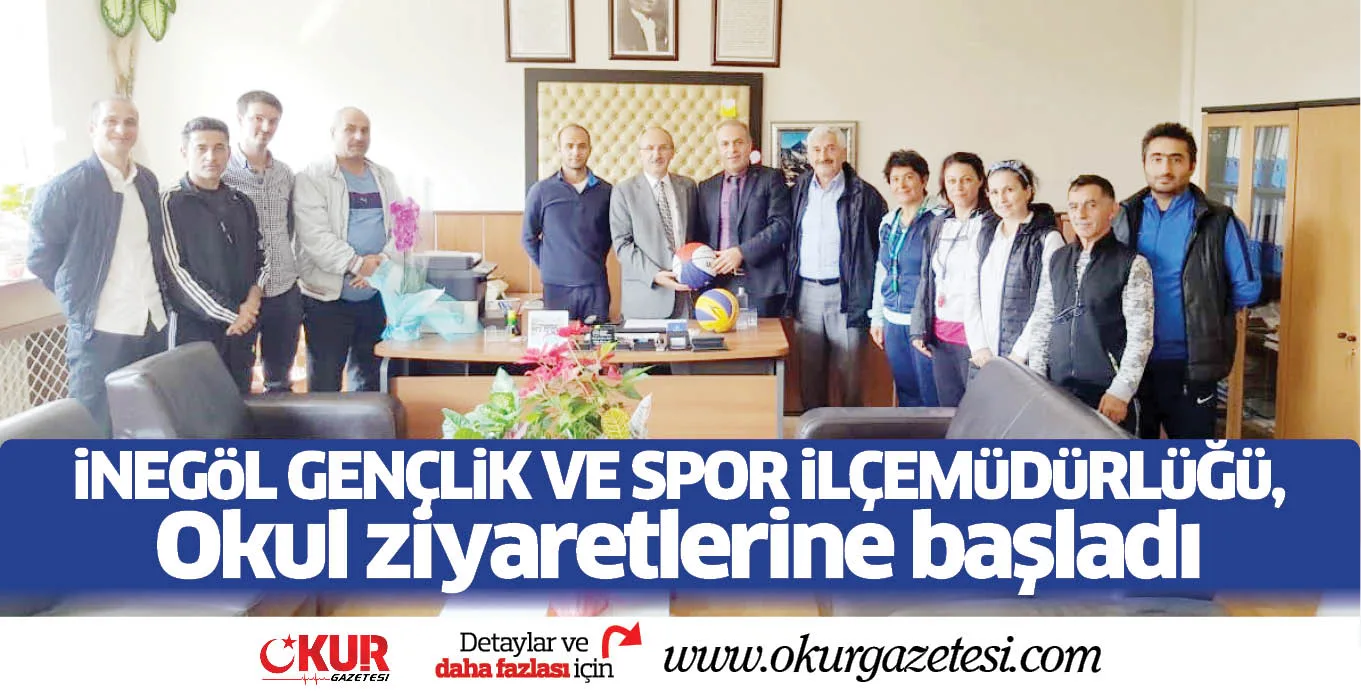 iNEGöL GENÇLiK VE SPOR iLÇEMüDüRLüĞü, Okul ziyaretlerine başladı