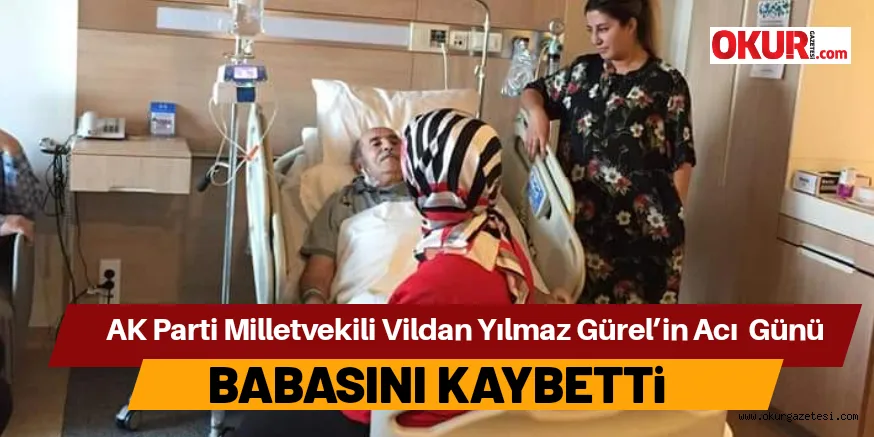 GÜREL'İN ACI GÜNÜ