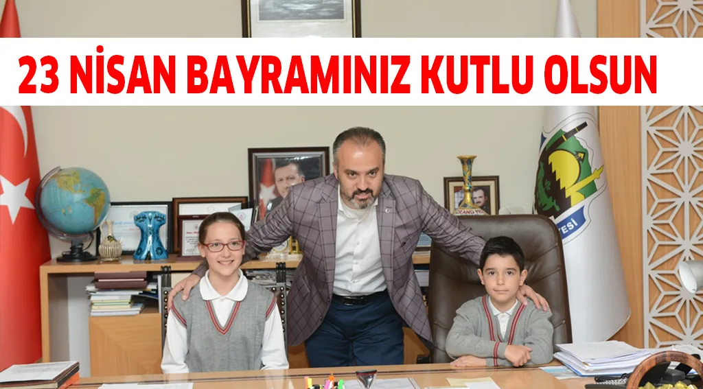 23 NİSAN BAYRAMINIZ KUTLU OLSUN
