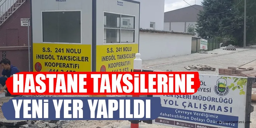 HASTANE TAKSiLERiNE YENi YER YAPILDI