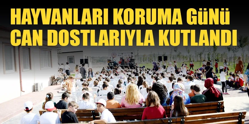 HAYVANLARI KORUMA GüNü CAN DOSTLARIYLA KUTLANDI