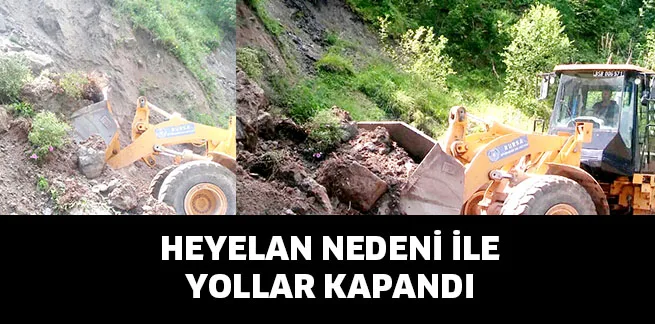 HEYELAN NEDENİ İLE YOLLAR KAPANDI