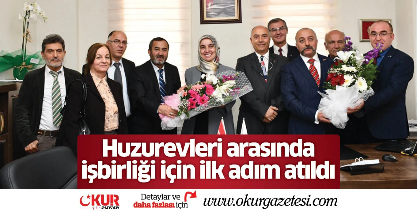 Huzurevleri arasında işbirliği için ilk adım atıldı
