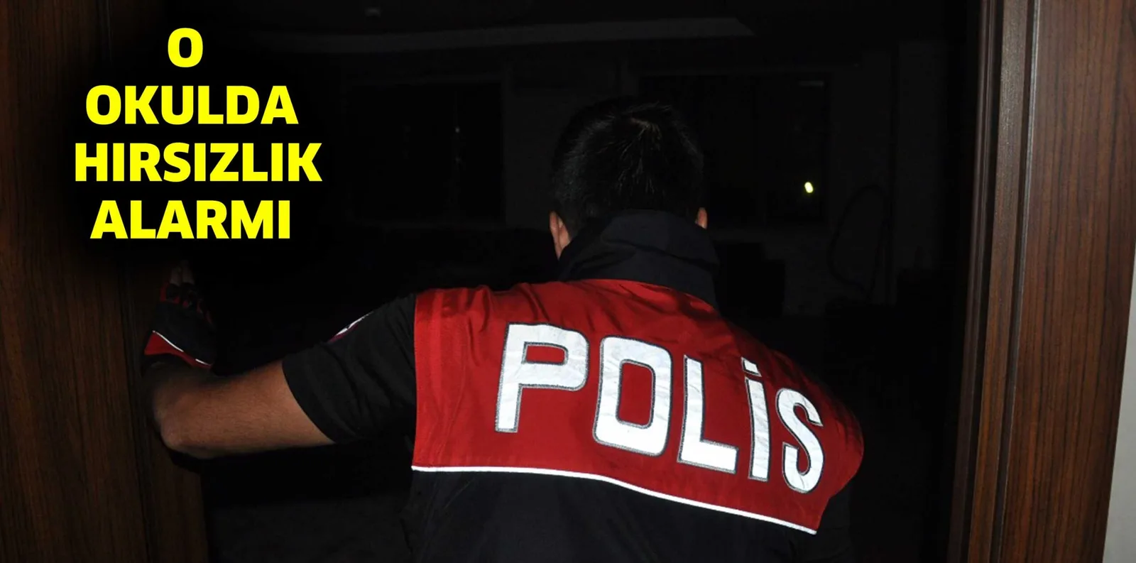 O OKULDA HIRSIZLIK ALARMI