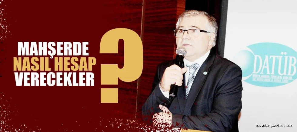 HUZURU MAHŞERDE NASIL VERECEKLER