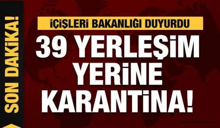 İçişleri Bakanlığı'ndan korona virüs karantinası açıklaması