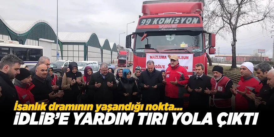 iDLiB’E YARDIM TIRI YOLA ÇIKTI