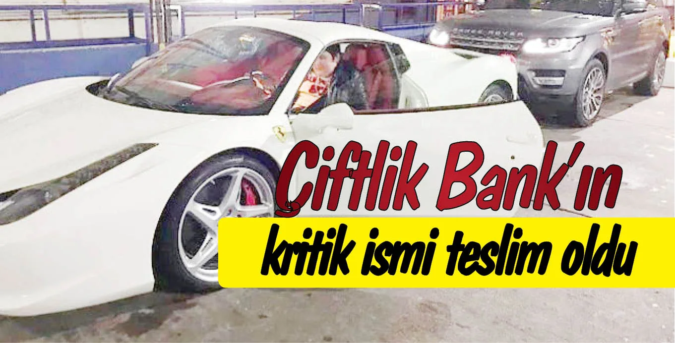 Çiftlik Bank'ın kritik ismi teslim oldu