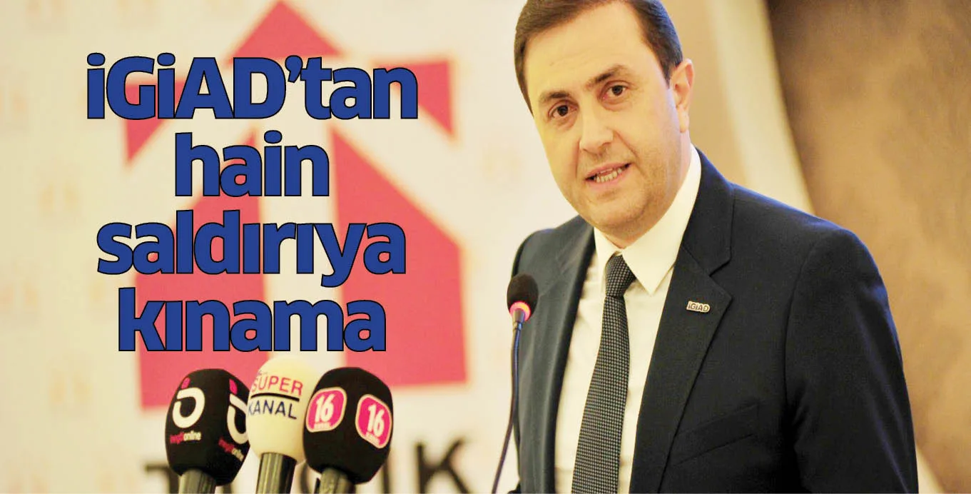 iGiAD'tan hain saldırıya kınama