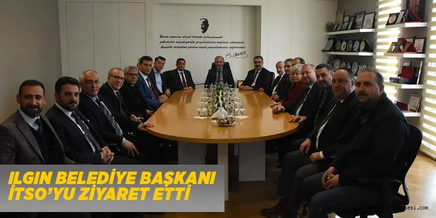 ILGIN BELEDİYE BAŞKANI İTSO’YU ZİYARET ETTİ