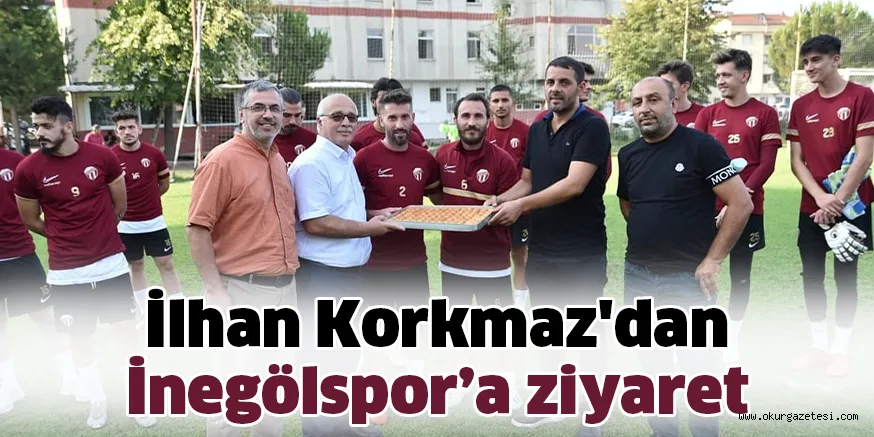 İlhan Korkmaz'dan İnegölspor’a ziyaret