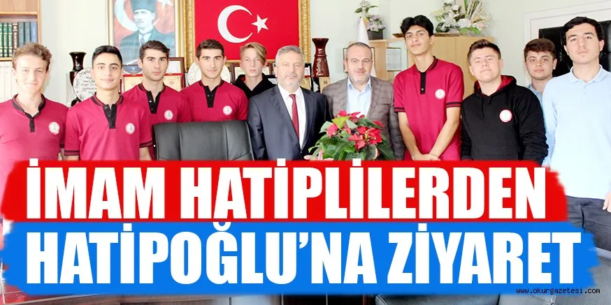 İMAM HATİPLİLERDEN HATİPOĞLU’NA ZİYARET