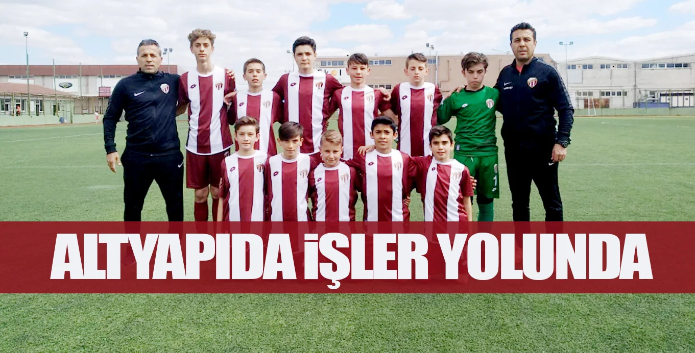ALTYAPIDA iŞLER YOLUNDA