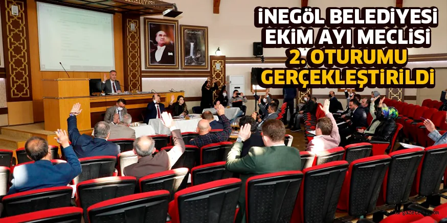 iNEGöL BELEDiYESi EKiM AYI MECLiSi 2. OTURUMU GERÇEKLEŞTiRiLDi