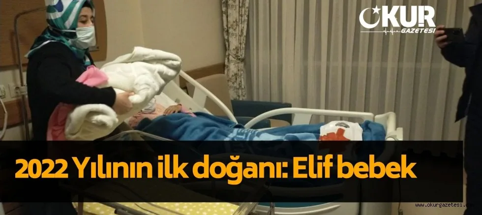 İnegöl'de 2022 yılının ilk bebeği; Elif bebek oldu