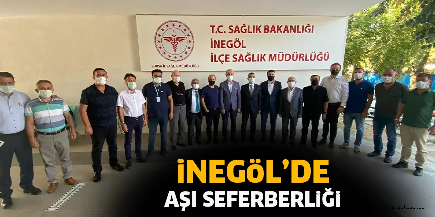 iNEGöL’DE AŞI SEFERBERLiĞi