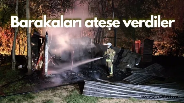 İnegöl'de barakaları ateşe verdiler
