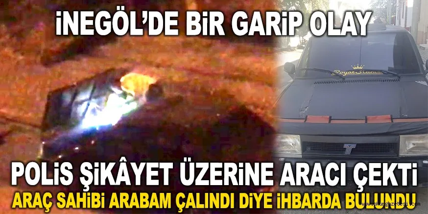 İNEGÖL'DE BİR GARİP OLAY