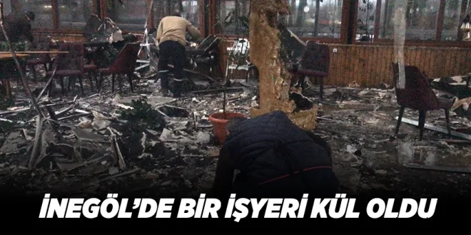 İNEGÖL'DE BİR İŞ YERİ KÜL OLDU