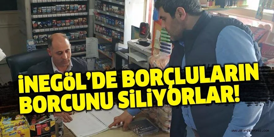 iNEGöL’DE BORÇLULARIN BORCUNU SiLiYORLAR!