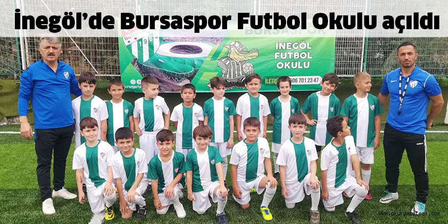 İnegöl’de Bursaspor Futbol Okulu açıldı