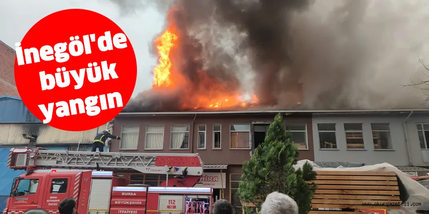İnegöl'de büyük yangın