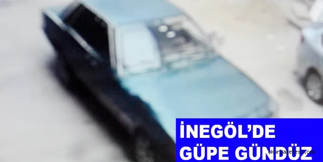 iNEGÖL'DE GÜPE GÜNDÜZ ARABA ÇALINDI