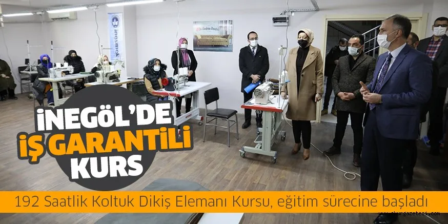 İnegöl'de iş garantili kurs, eğitime başladı