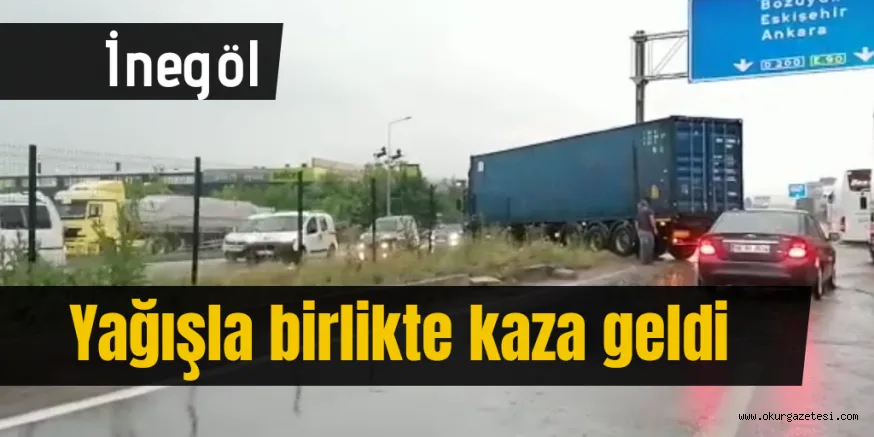 İnegöl'de kayan tır karşı şeride geçti