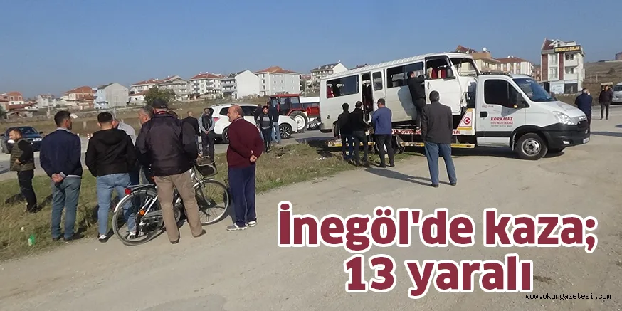 İnegöl'de kaza; 13 yaralı