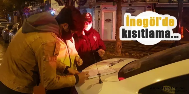 İnegöl'de kısıtlama...
