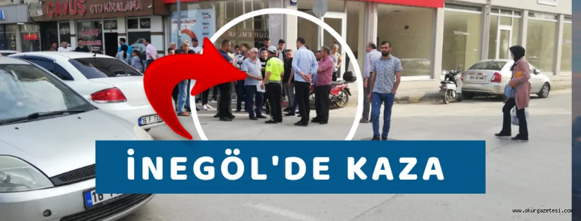 İNEGÖL'DE KORKUTAN KAZA