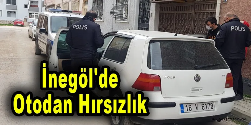İnegöl'de otodan hırsızlık
