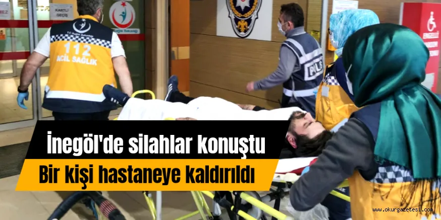 İnegöl'de silahlı kavga