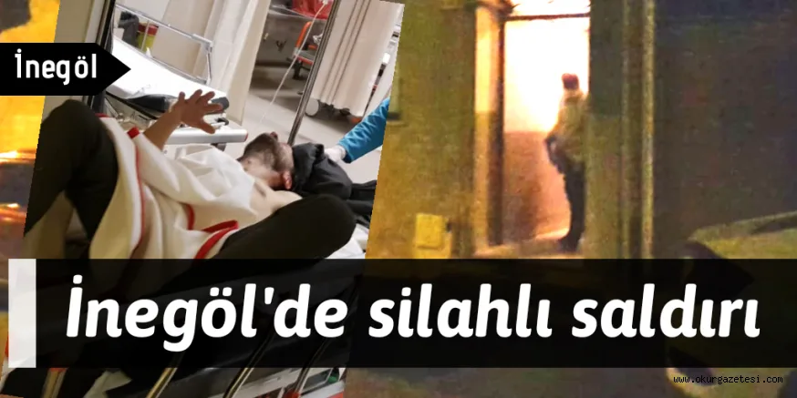 İnegöl'de silahlı saldırı