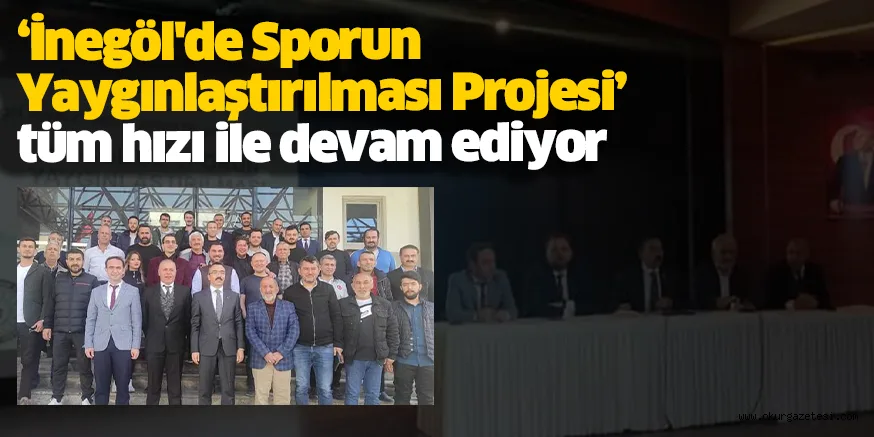 ‘İnegöl'de Sporun Yaygınlaştırılması Projesi’ tüm hızı ile devam ediyor