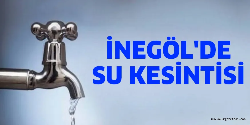 iNEGöL'DE SU KESiNTiSi