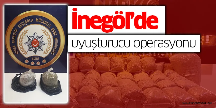 İnegöl’de uyuşturucu operasyonu