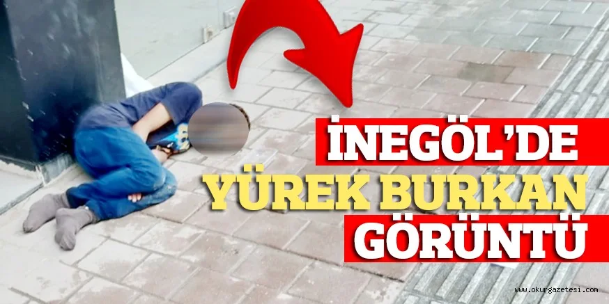 İNEGÖL’DE YÜREK BURKAN GÖRÜNTÜ