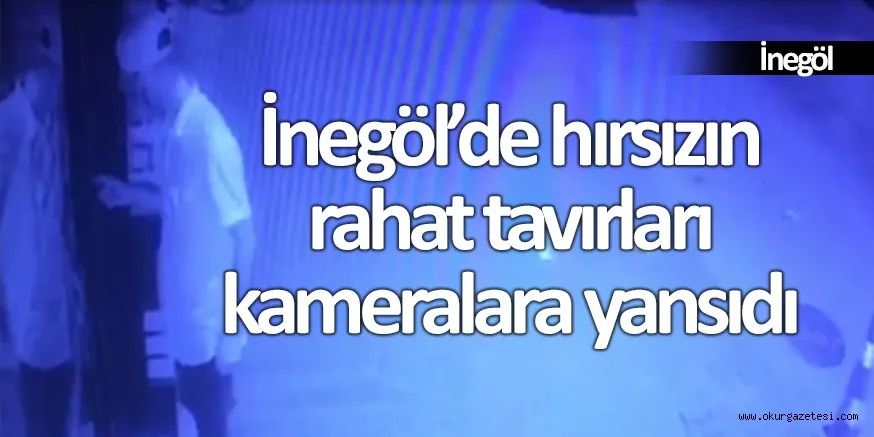 İnegöl'deki hırsızlık anları güvenlik kameralarına yansıdı
